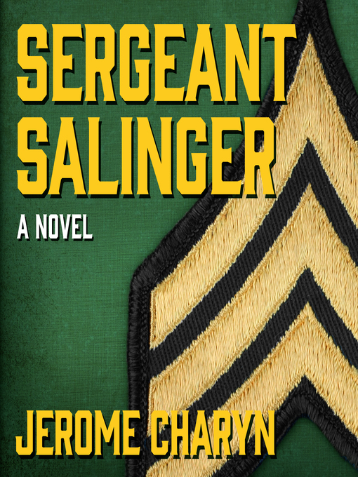 Title details for Sergeant Salinger by Jerome Charyn - Available